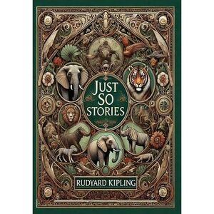 Just So Stories (Collector's Edition) (Illustrated) (Laminated Hardback with Jac